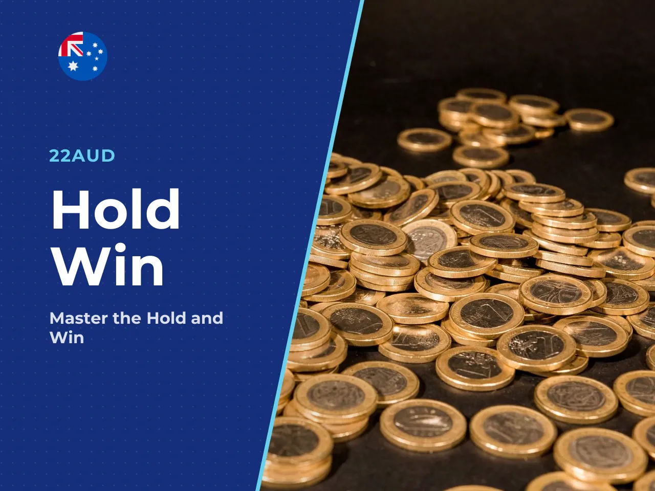 How Hold and Win Works and